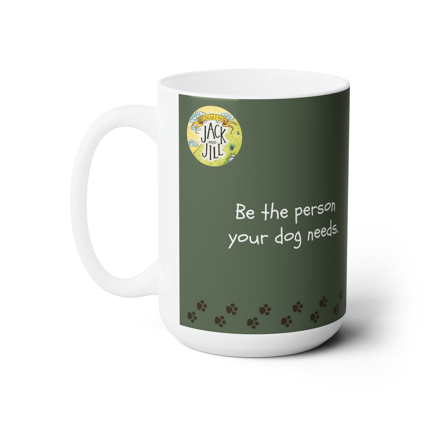 "Be the person your dog needs."